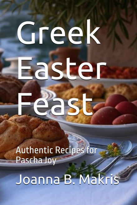 Greek Easter Feast: Authentic Recipes for Pascha Joy