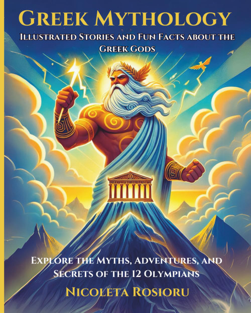 Greek Mythology: Illustrated Stories and Fun Facts about the Greek Gods: