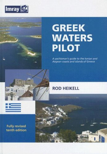 Greek Waters Pilot: A Yachtsman's Guide to the Ionian and Aegean Coasts