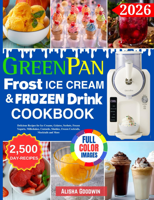 GreenPan Frost Ice Cream & Frozen Drink Cookbook for Beginners