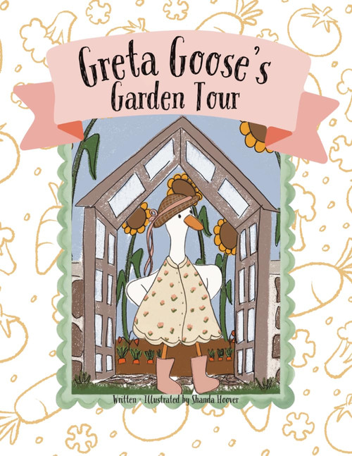 Greta Goose's Garden Tour: A Funny Spring Picture Book About Sharing