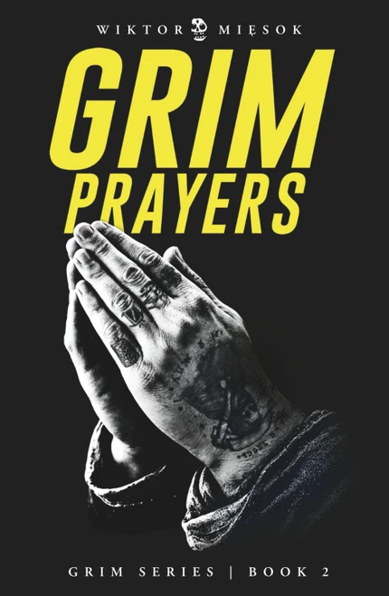 Grim Prayers: Grim Series Book 2