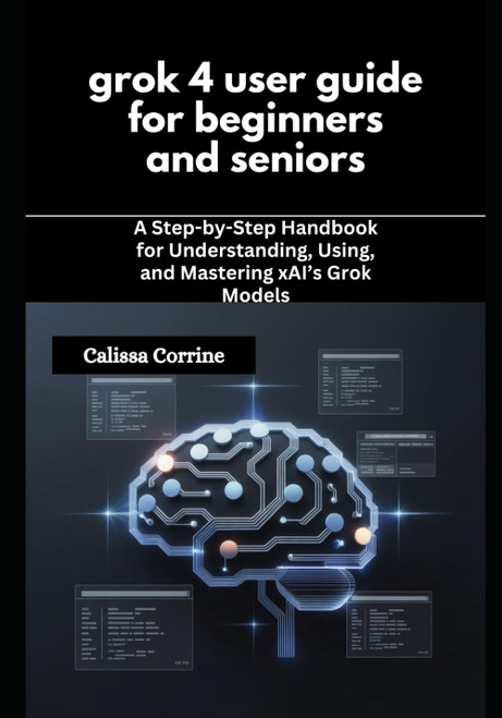grok 4 user guide for beginners and seniors