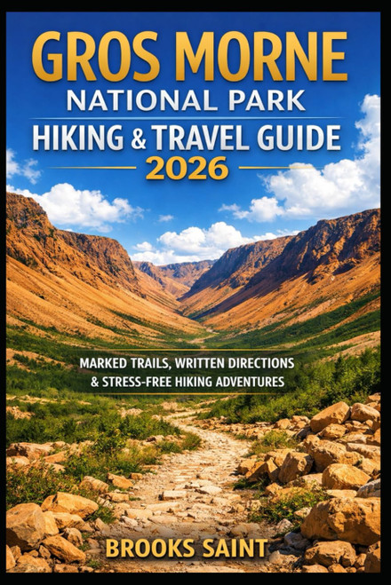 Gros Morne National Park Hiking & Travel Guide 2026: Marked Trails