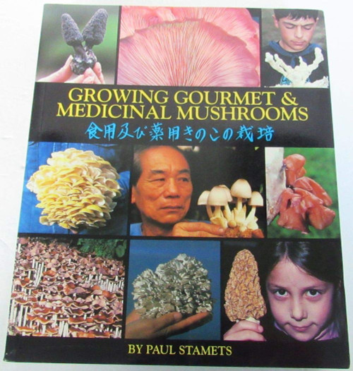 Growing Gourmet and Medicinal Mushrooms