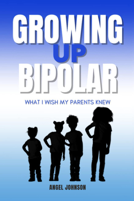 Growing Up Bipolar: What I Wish My Parents Knew