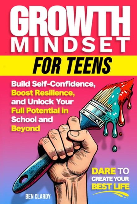 Growth Mindset for Teens: Build Confidence