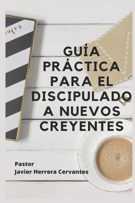 Guãa Prãctica para el Discipulado a Nuevos Creyentes