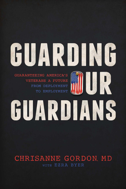 Guarding Our Guardians: Guaranteeing America's Veterans a Future from