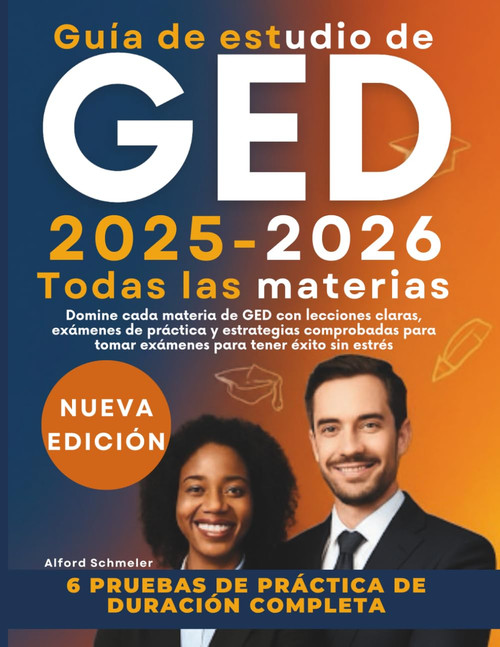 Guía de estudio de GED 2025-2026 Todas las materias: Domine cada materia de GED con lecciones claras
