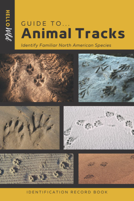 Guide to Animal Tracks Identification Record Book: A Simple Way to Track