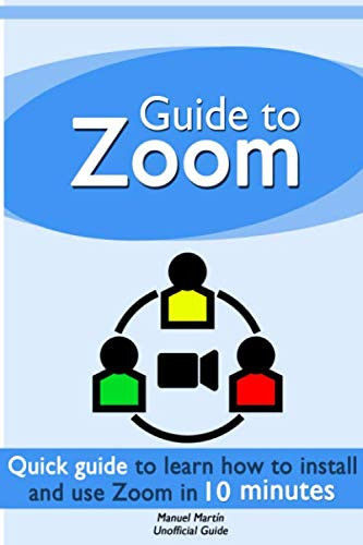 Guide to Zoom: a quick guide to learn how to install and use Zoom