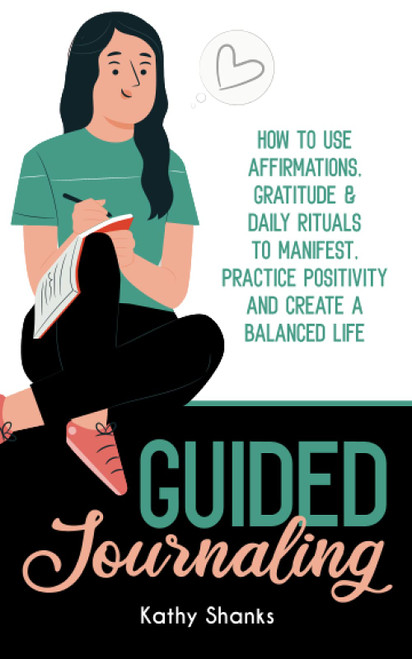 Guided Journaling: How to use Affirmations