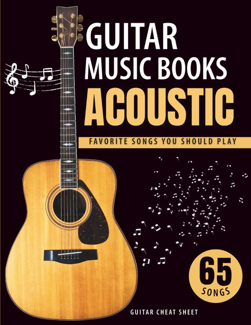 Guitar Music Books Acoustic: 65 Favorite Songs You Should Play