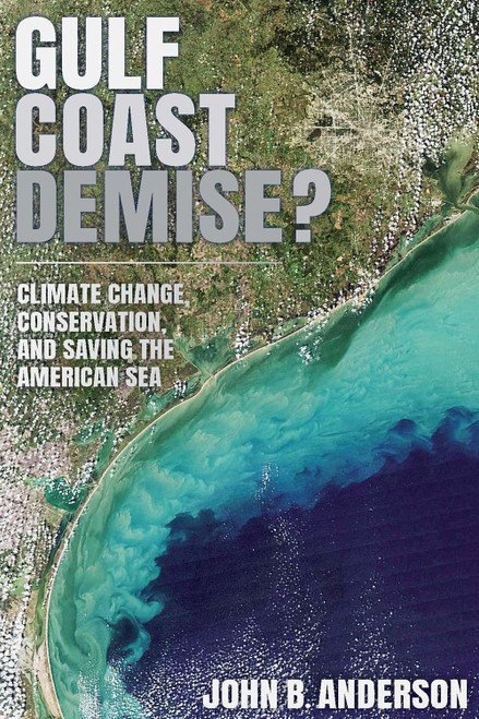 Gulf Coast Demise?: Climate Change, Conservation, and Saving the American