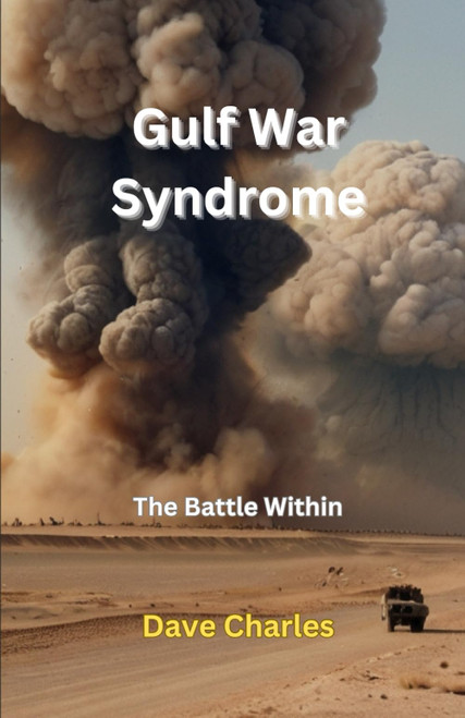 Gulf War Syndrome: The Battle Within