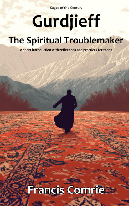 Gurdjieff - The Spiritual Troublemaker