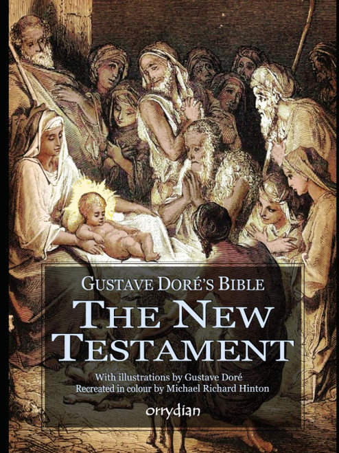 Gustave Doré's Bible: The New Testament: with full-colour illustrations