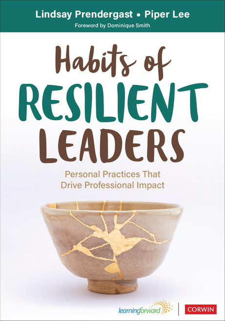 Habits of Resilient Leaders: Personal Practices That Drive Professional