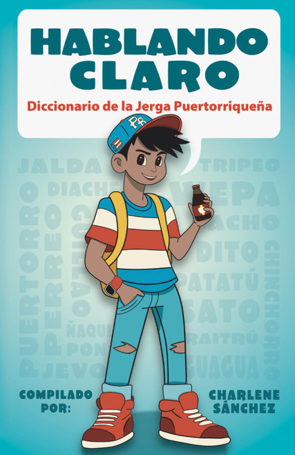 Hablando Claro: Diccionario de la Jerga Puertorriqueña (Spanish Edition)