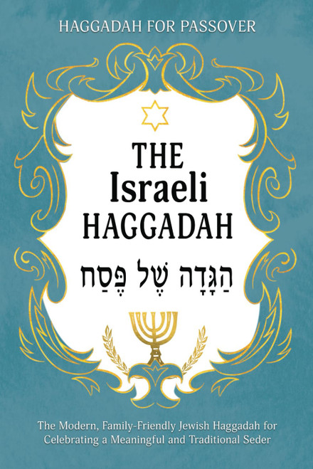 Haggadah for Passover – The Israeli Haggadah: The Modern
