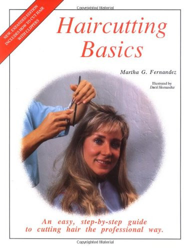 Haircutting Basics: An Easy, Step-By-Step Guide to Cutting Hair the