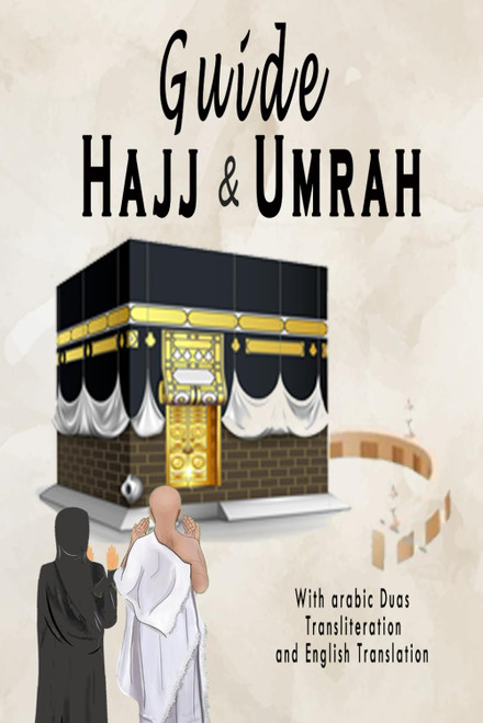 Hajj & Umrah Guide: With Arabic Duas