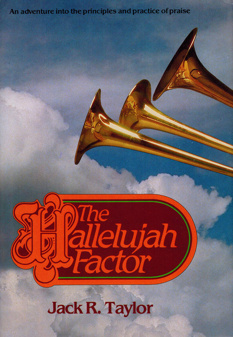 Hallelujah Factor: An Adventure Into The Principles And Practices Of