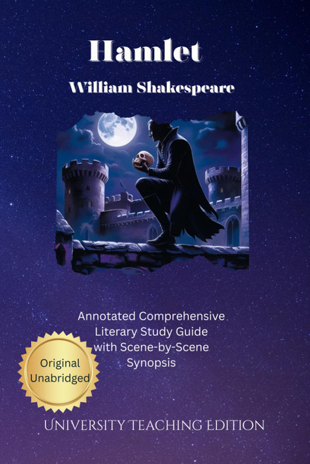 Hamlet: Annotated Comprehensive Literary Study Guide with Scene by Scene
