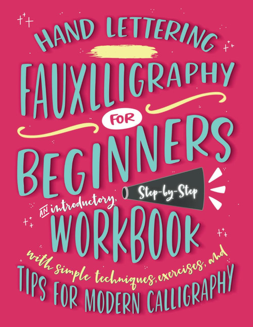 Hand Lettering Fauxlligraphy for Beginners: An Introductory