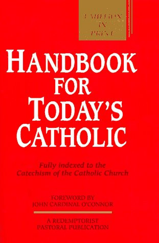 Handbook for Today's Catholic: Fully Indexed to the Catechism of the