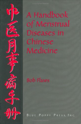 Handbook of Menstrual Diseases in Chinese Medicine