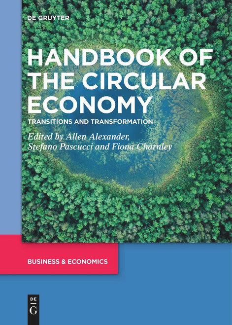 Handbook of the Circular Economy: Transitions and Transformation