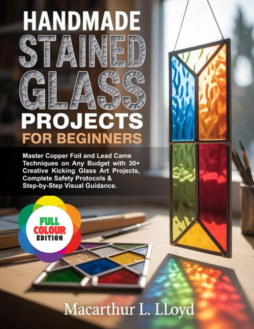 Handmade Stained Glass Projects for Beginners