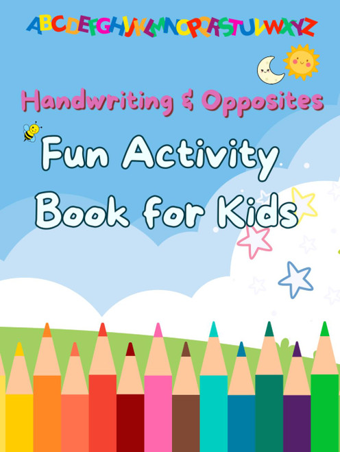 Handwriting & Opposites: Fun Activity Book for Kids