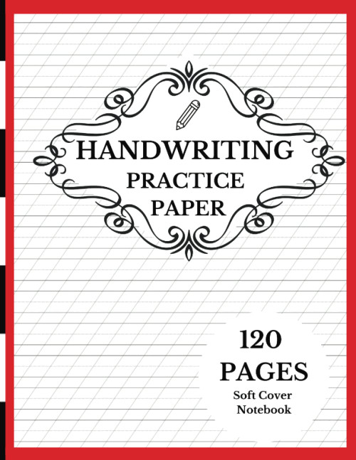 Handwriting Practice Paper: Master Your Penmanship Handwriting Practice