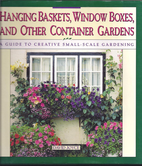 Hanging Baskets, Window Boxes, And Other Container Gardens