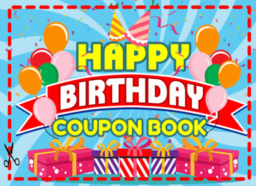 Happy Birthday Coupon Book: 50 Fillable Blank Gift Vouchers for a