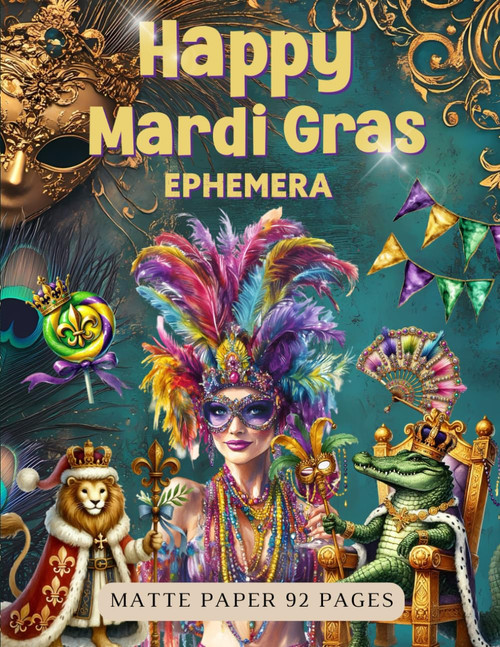 Happy Mardi Gras Ephemera Book: High Quality Images Of Peoples