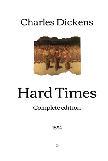 Hard Times: Complete edition (1854)