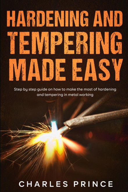 Hardening and Tempering Made Easy