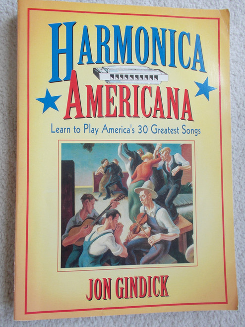 Harmonica Americana: History, Instruction and Music for 30 Great American