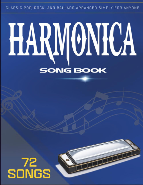 Harmonica Song Book: 72 Songs Classic Pop