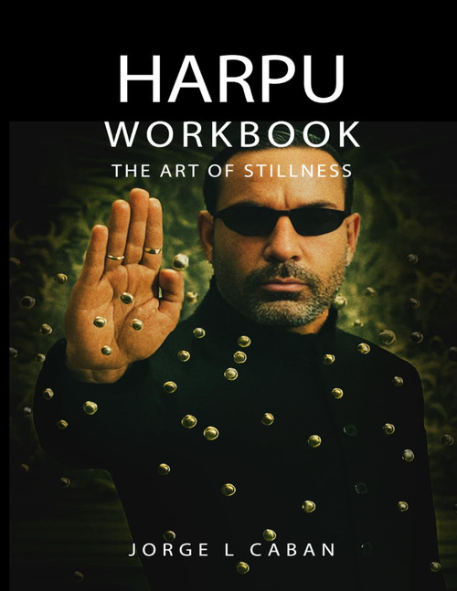 Harpu Workbook: The Art of Stillness