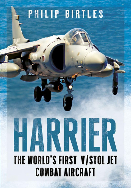 Harrier: The World's First V/STOL Jet Combat Aircraft