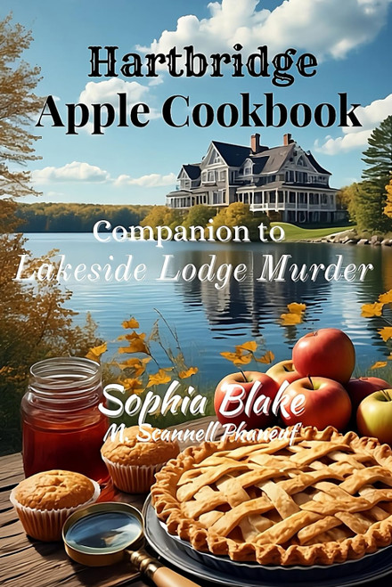 Hartbridge Apple Cookbook: Companion to Lakeside Lodge Murder
