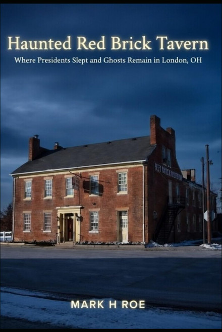 Haunted Red Brick Tavern: Where Presidents Slept and Ghosts Remain in