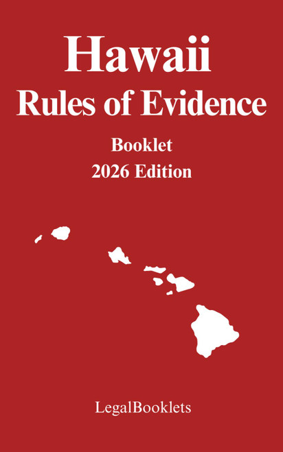 Hawaii Rules of Evidence (2026 Edition)