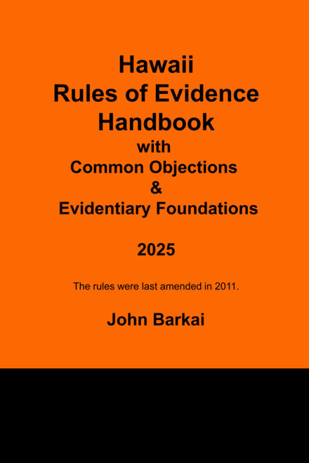 Hawaii Rules of Evidence Handbook with Common Objections & Evidentiary