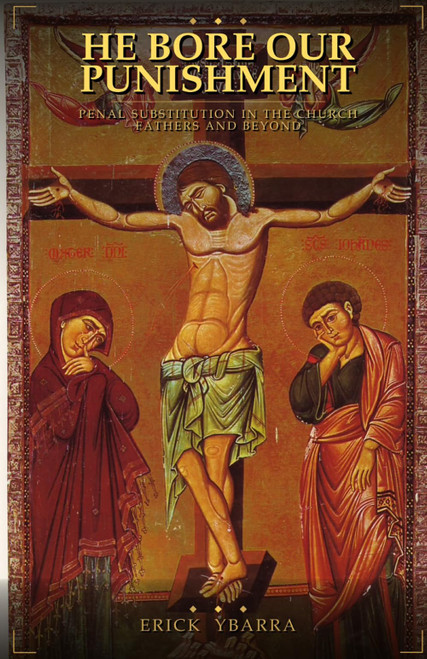 He Bore our Punishment: Discovering Penal Substitution in the Church